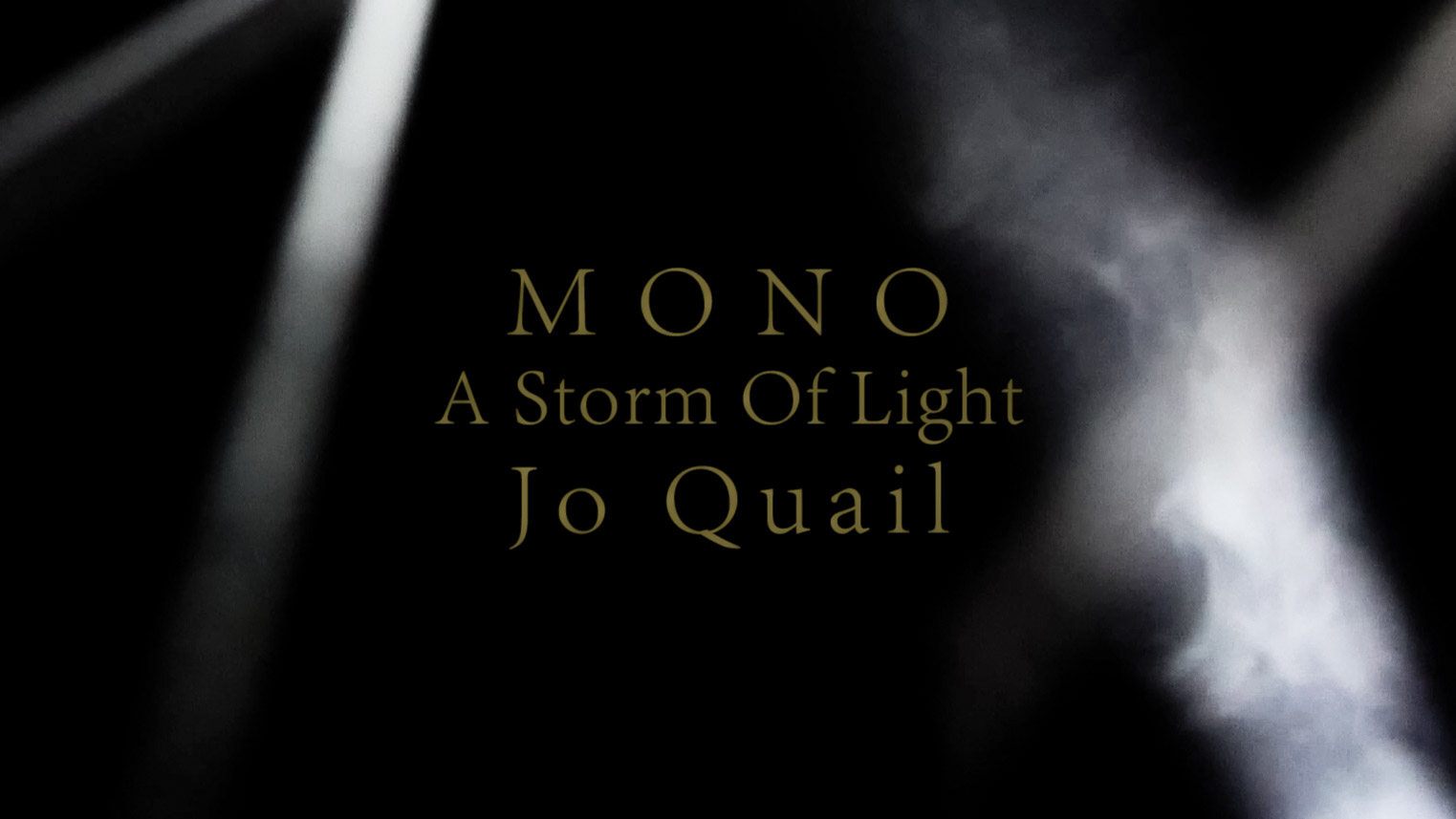 Vidéo live de MONO, A Strom Of Light & Jo Quail