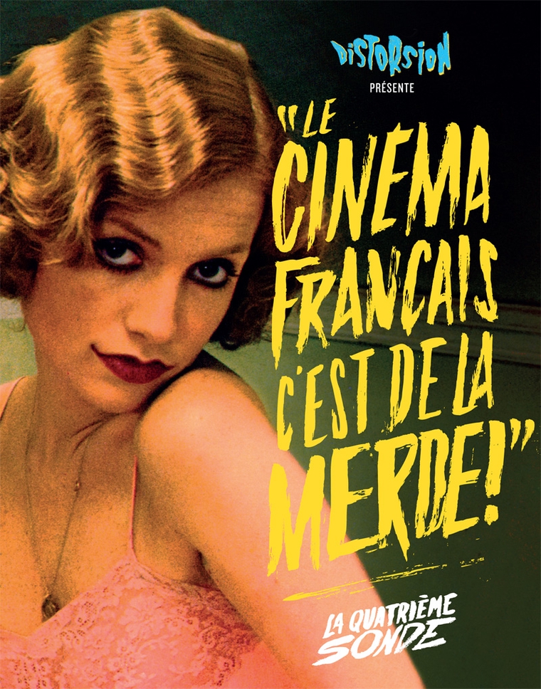 « Le cinéma français, c’est de la merde ! » La 4e sonde